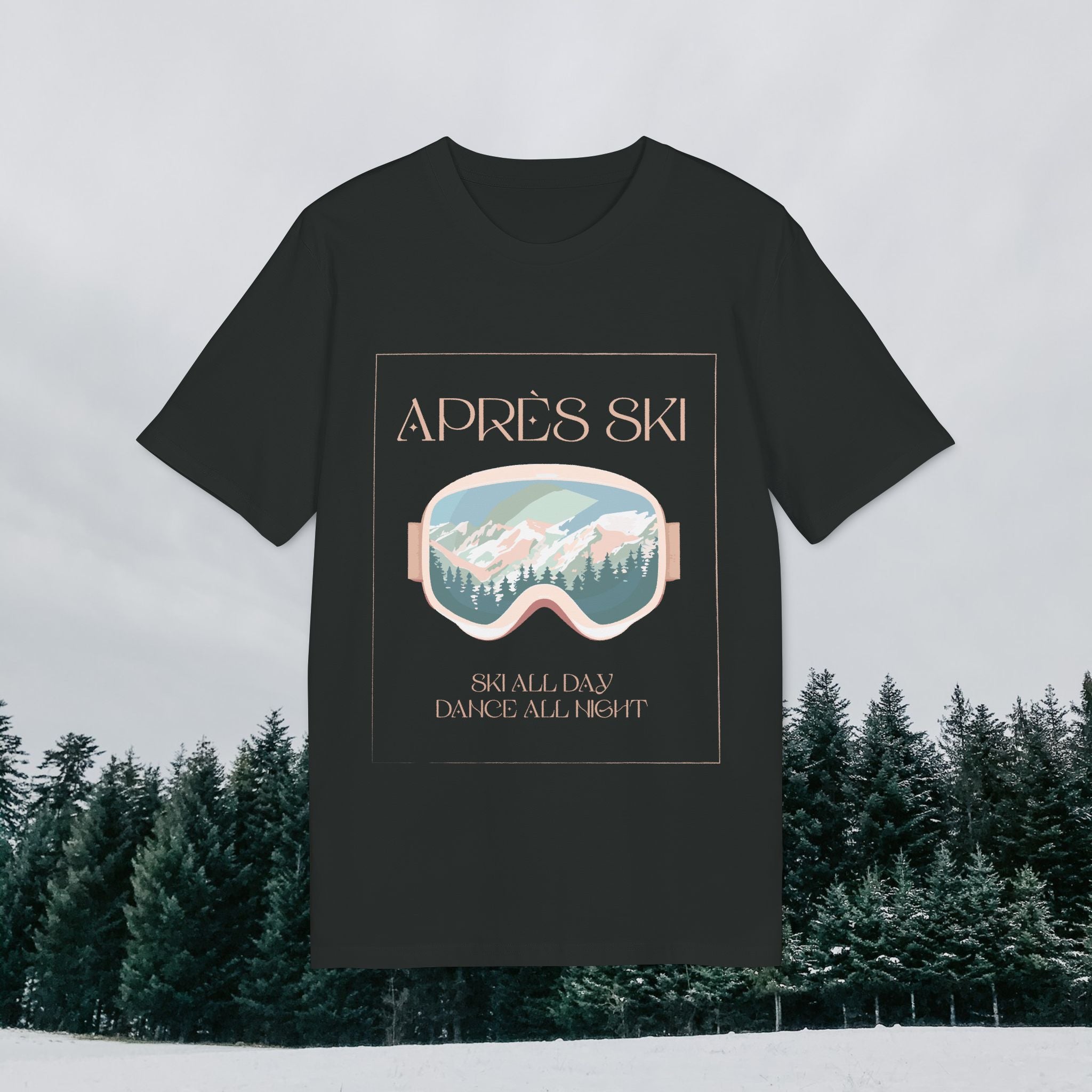 Après-Ski T-Shirt, Ski All Day Dance All Night, Winter Skifahren Tshirt, Skibrille Shirt, Unisex T-Shirt