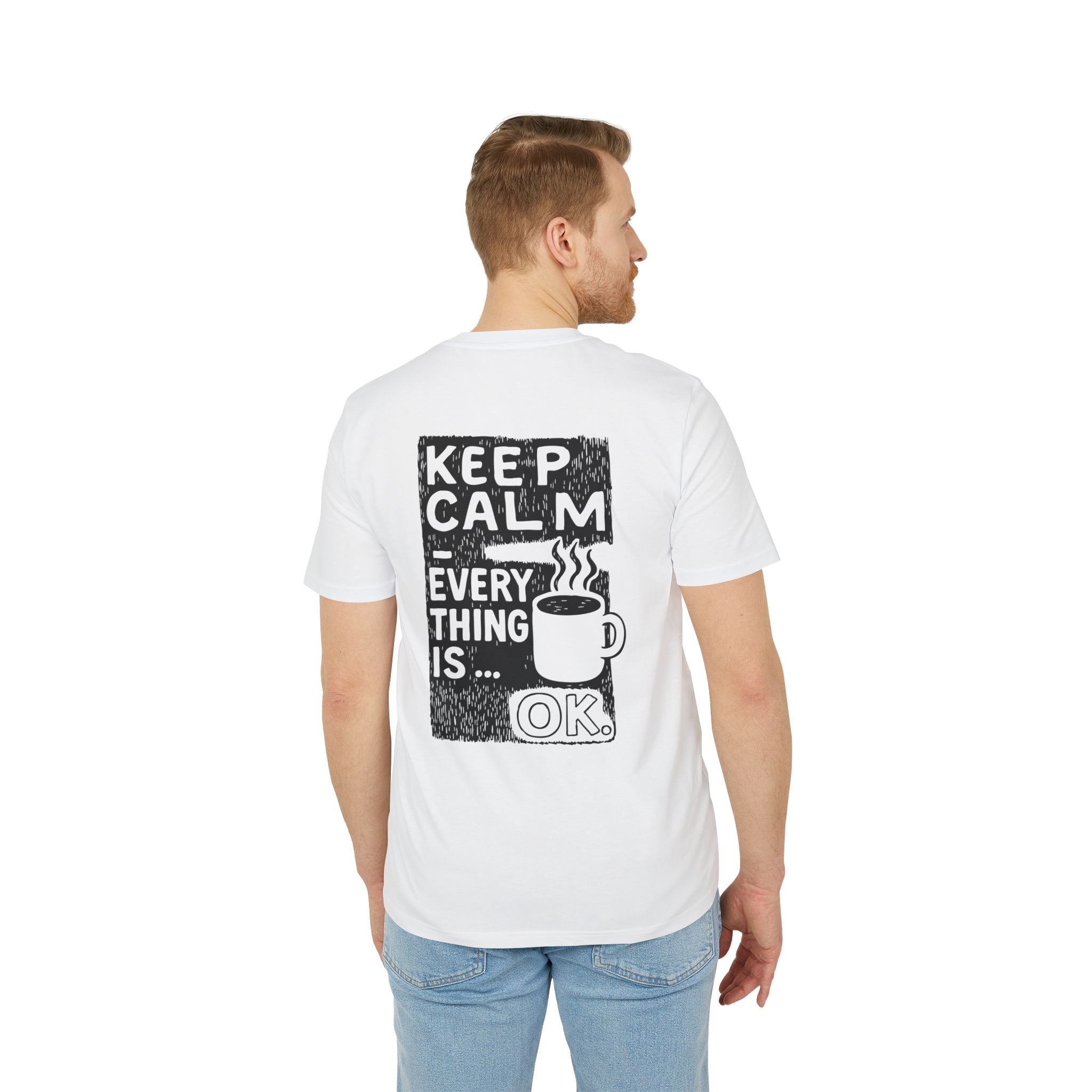 Keep Calm T-Shirt – Everything is OK | Kaffee/Tee Illustration mit Rückendruck | Unisex Bio-Baumwollshirt