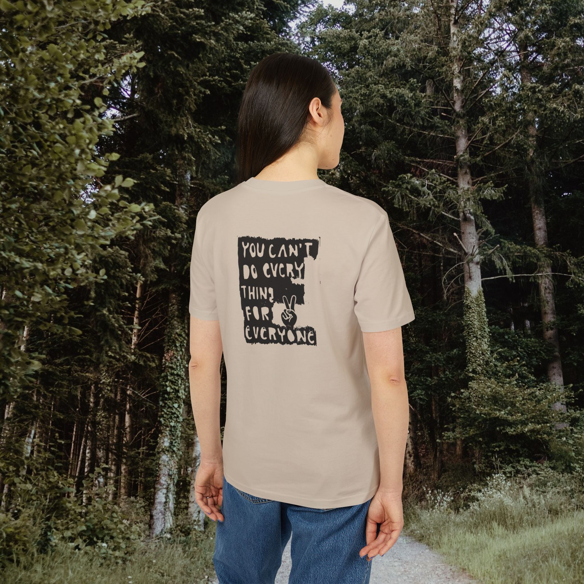 You Can't Do Everything for Everyone T-Shirt – Statement mit Peace-Symbol | Rückendruck | Unisex Bio-Baumwollshirt
