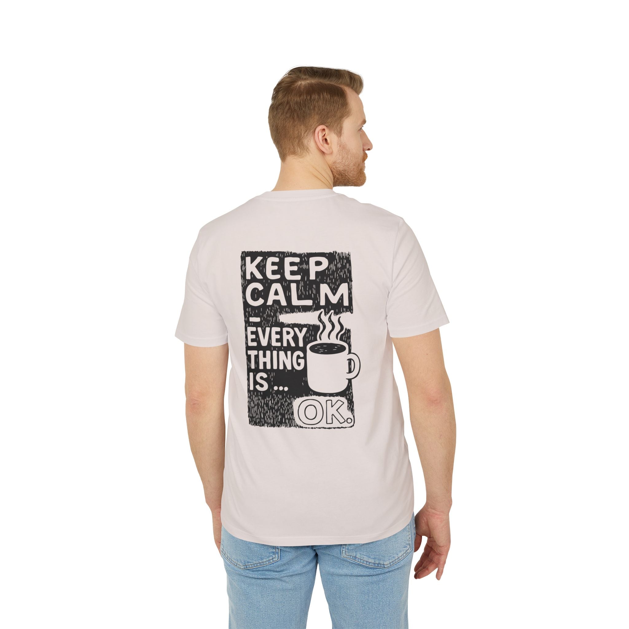Keep Calm T-Shirt – Everything is OK | Kaffee/Tee Illustration mit Rückendruck | Unisex Bio-Baumwollshirt