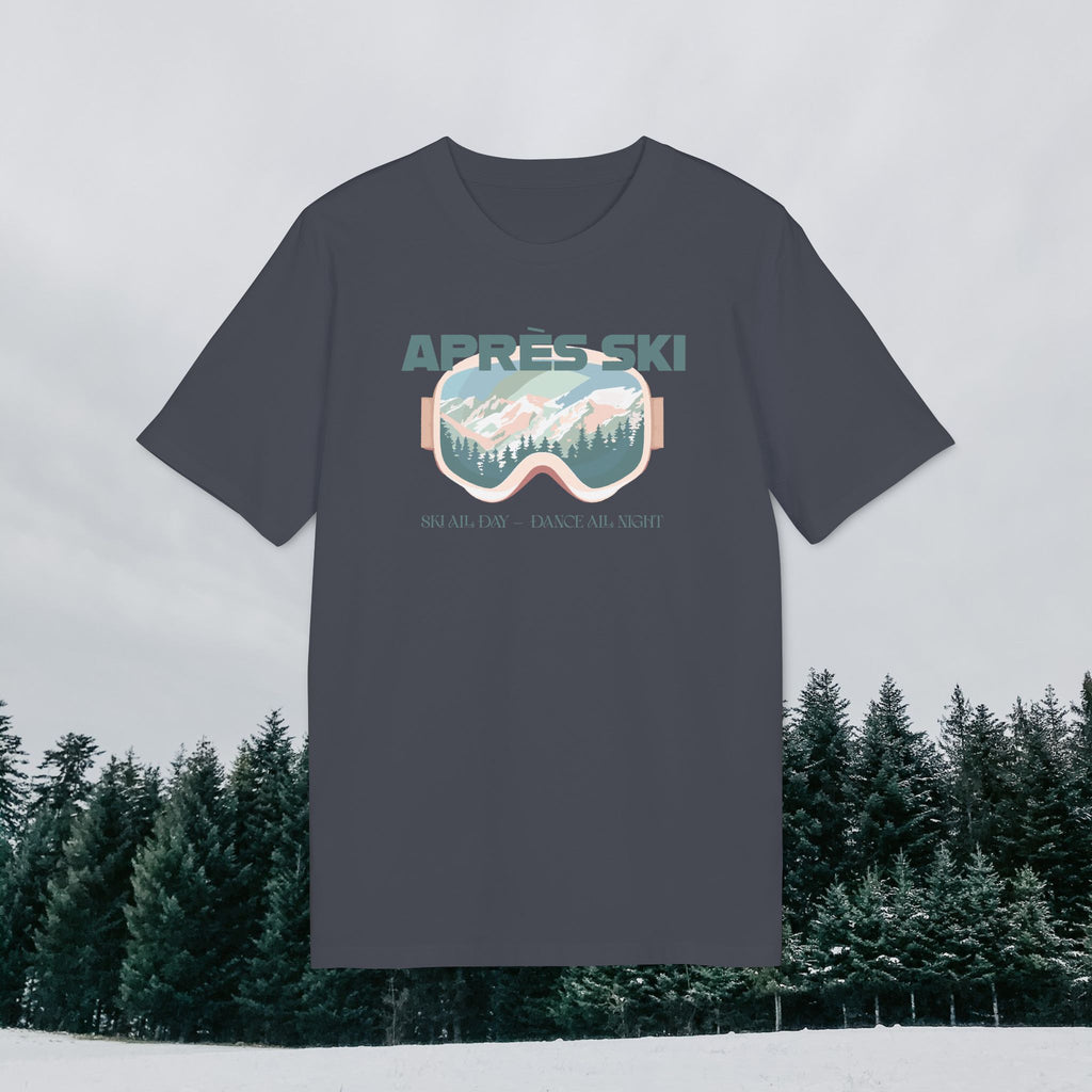 Après-Ski T-Shirt, Ski All Day Dance All Night, Winter Skifahren Tshirt, Skibrille Shirt, Unisex T-Shirt