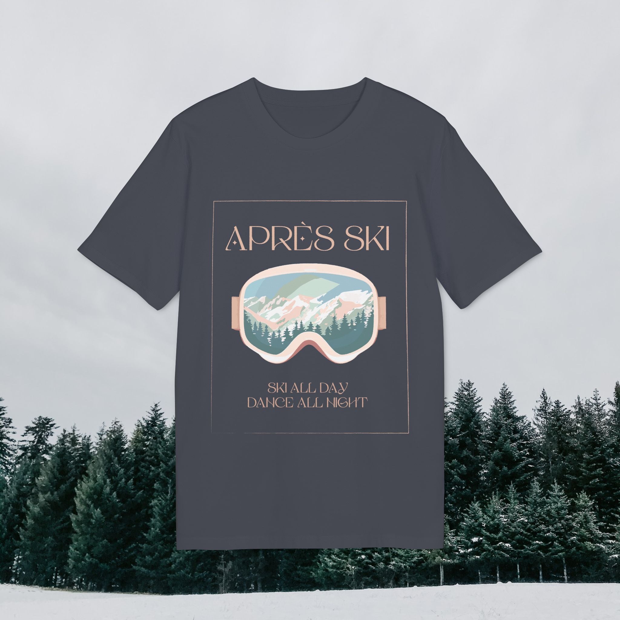 Après-Ski T-Shirt, Ski All Day Dance All Night, Winter Skifahren Tshirt, Skibrille Shirt, Unisex T-Shirt