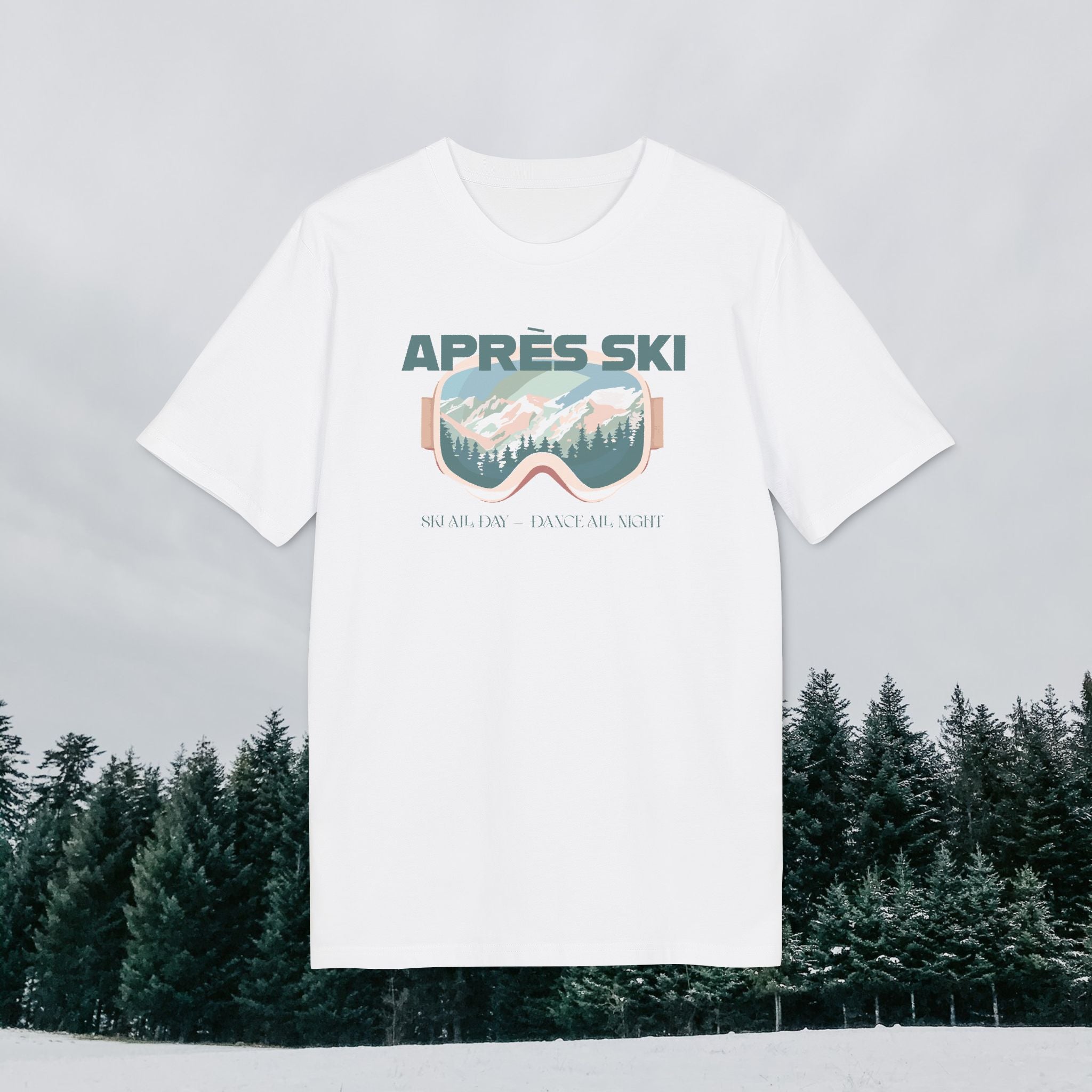 Après-Ski T-Shirt, Ski All Day Dance All Night, Winter Skifahren Tshirt, Skibrille Shirt, Unisex T-Shirt