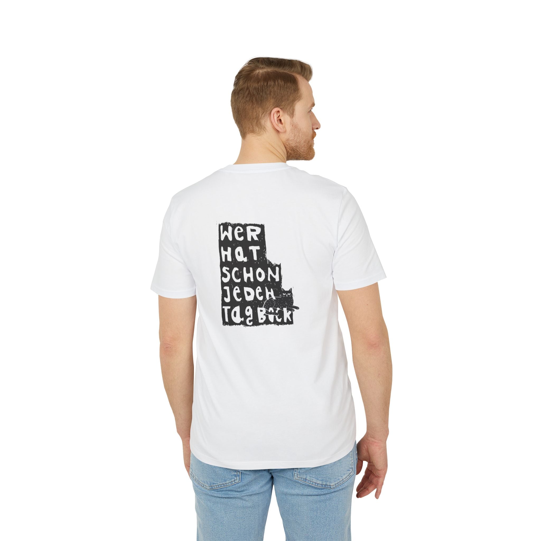 Wer hat schon jeden Tag Bock T-Shirt – Spruch mit Katze | Statementshirt mit Rückendruck | Unisex Bio-Baumwollshirt