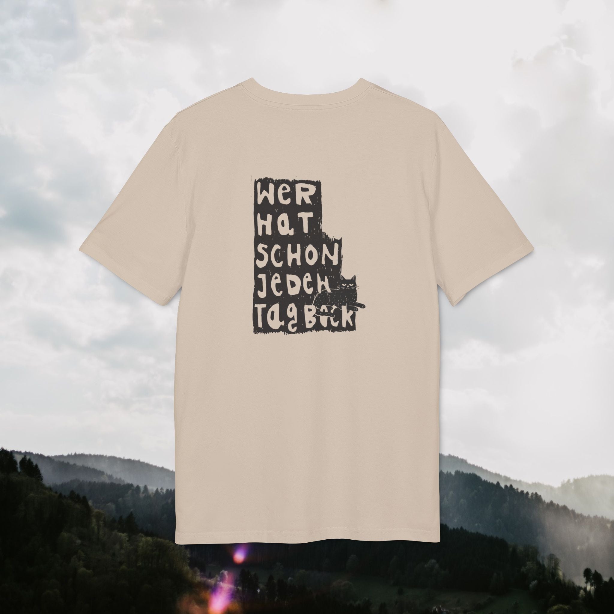 Wer hat schon jeden Tag Bock T-Shirt – Spruch mit Katze | Statementshirt mit Rückendruck | Unisex Bio-Baumwollshirt