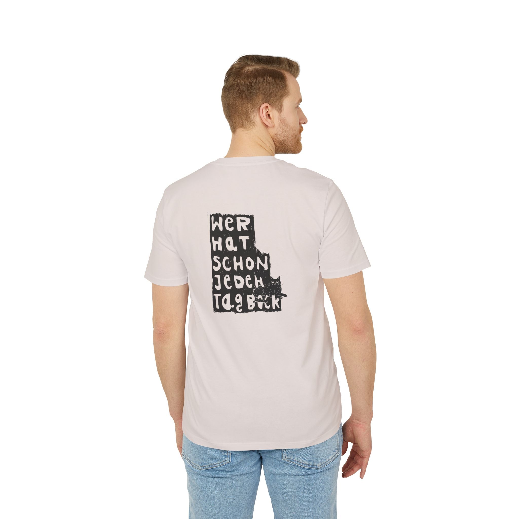 Wer hat schon jeden Tag Bock T-Shirt – Spruch mit Katze | Statementshirt mit Rückendruck | Unisex Bio-Baumwollshirt