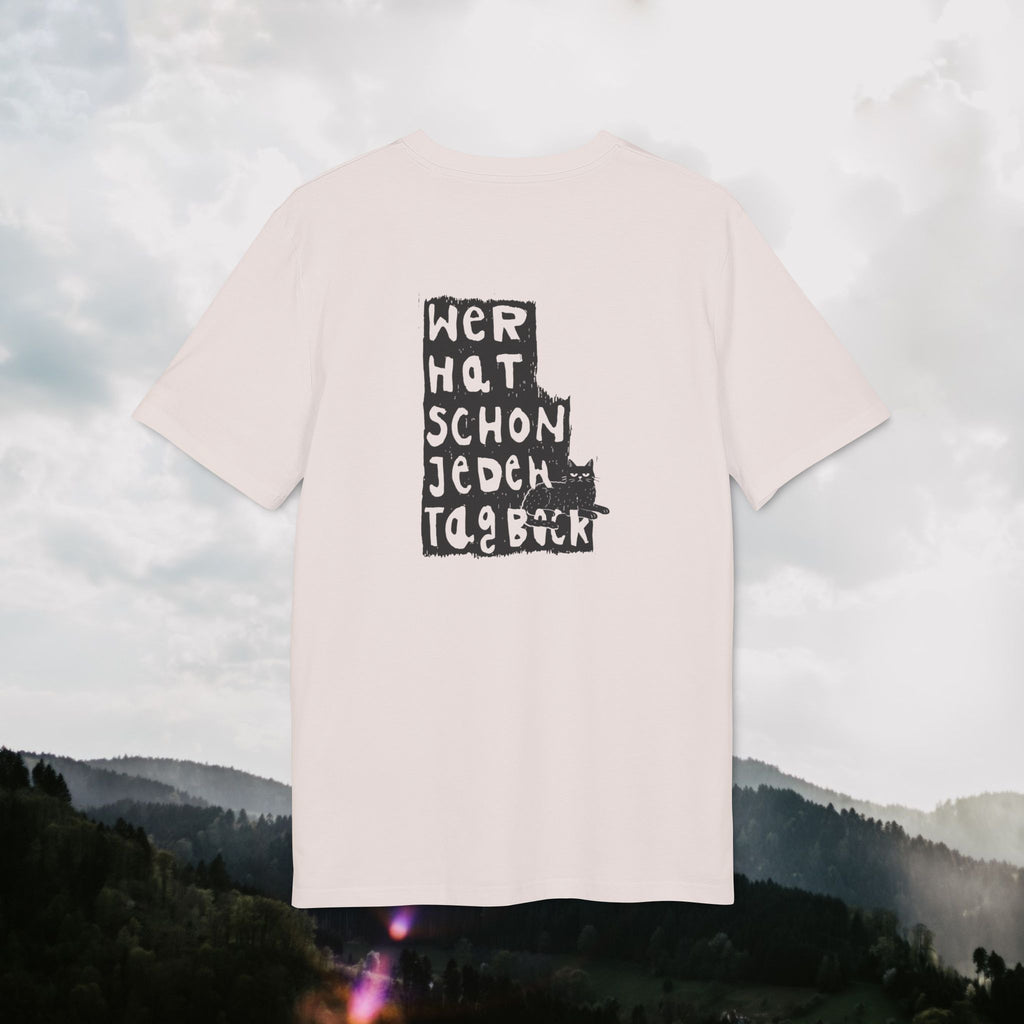 Wer hat schon jeden Tag Bock T-Shirt – Spruch mit Katze | Statementshirt mit Rückendruck | Unisex Bio-Baumwollshirt