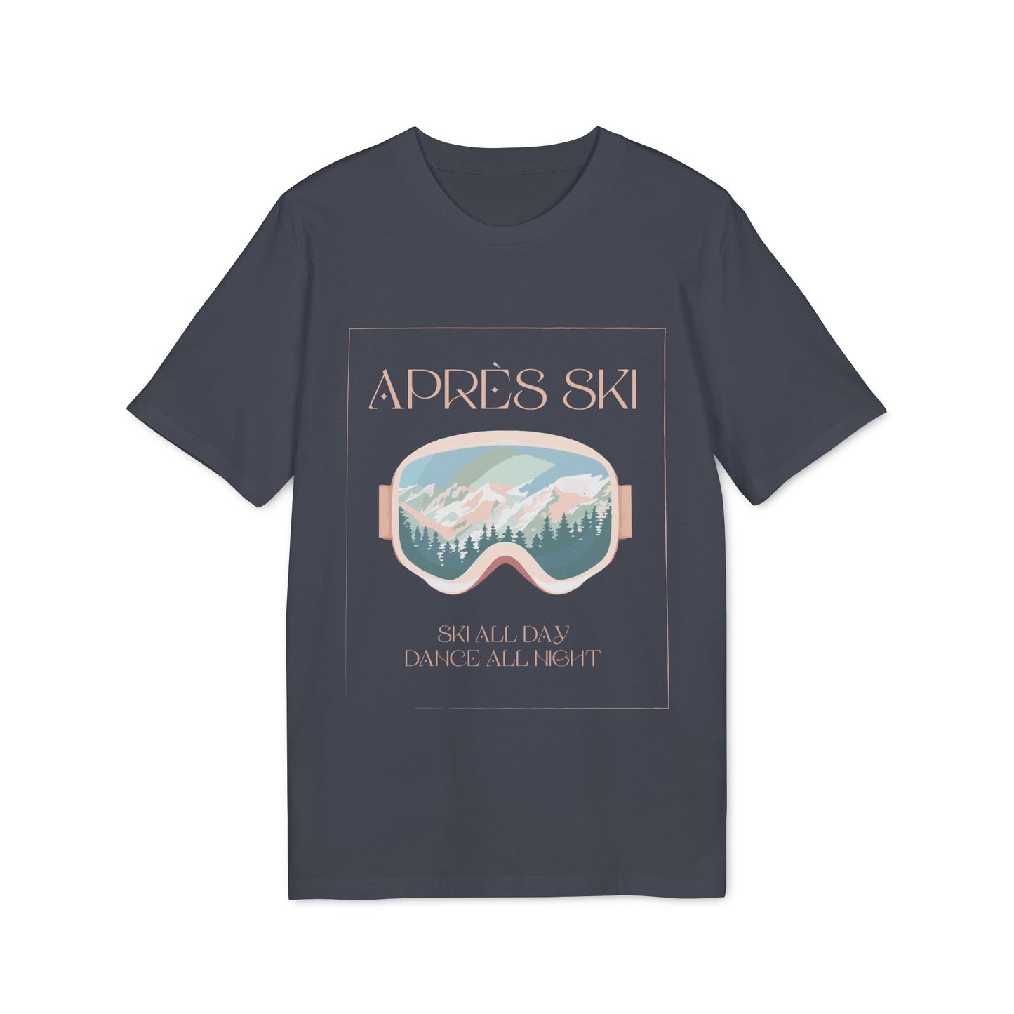 Après-Ski T-Shirt, Ski All Day Dance All Night, Winter Skifahren Tshirt, Skibrille Shirt, Unisex T-Shirt